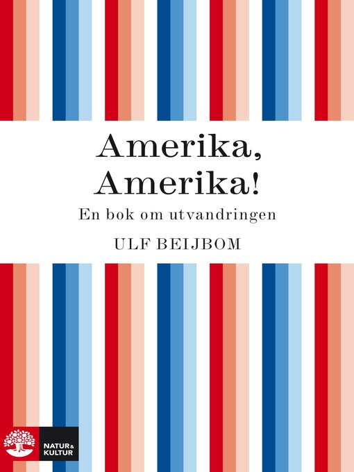Titeldetaljer för Amerika, Amerika--en bok om utvandringen av Ulf Beijbom - Tillgänglig